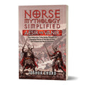 Norse Mythology Simplified – Aesir vs. Vanir: Your Immersive 7-Day Guide Through the Engaging Stories of the War of Gods That Shaped the Norse Pantheon (Paperback)