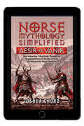 Norse Mythology Simplified – Aesir vs. Vanir: Your Immersive 7-Day Guide Through the Engaging Stories of the War of Gods That Shaped the Norse Pantheon (eBook)