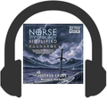 Norse Mythology Simplified - Ragnarök: An In-Depth 7-Day Exploration into the Old Norse Stories of the Destruction and Rebirth of the Cosmos (Audiobook)