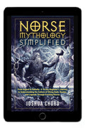 Norse Mythology Simplified: From Asgard to Valhalla: A 10-Day Beginner’s Journey to Understanding the Culture of Viking Gods, Realms, and Legends Through Exciting Stories (eBook)